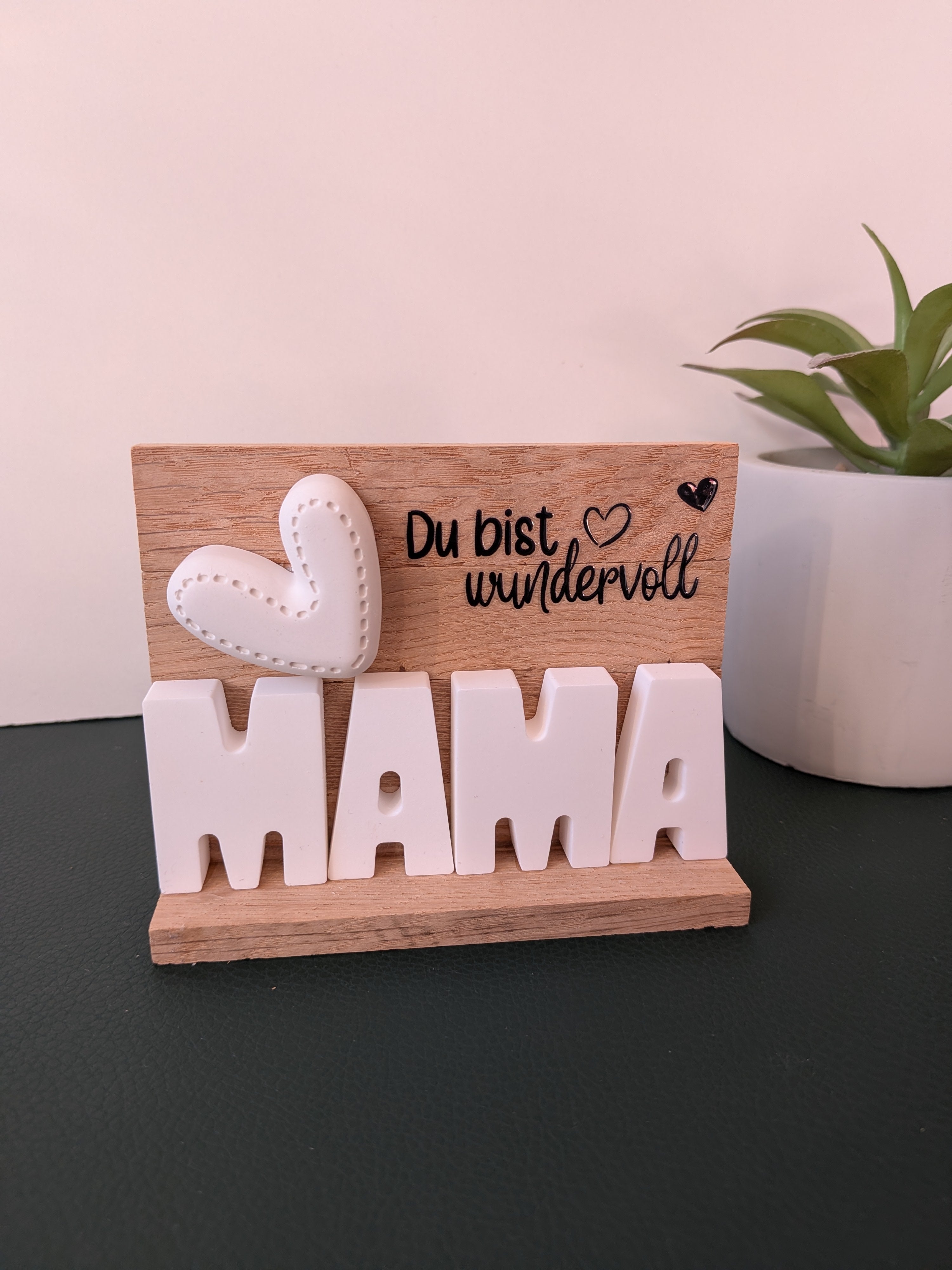 Keraflott-Holz-Aufsteller „Du bist wundervoll, MAMA“